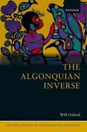 The Algonquian Inverse di Oxford edito da OUP Oxford
