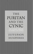 The Puritan and the Cynic di Jefferson (Associate Professor of French and Comparative Literature Humphries edito da Oxford University Press Inc