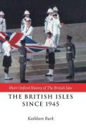 The British Isles Since 1945 di Ian Kershaw, I. Kershaw edito da OXFORD UNIV PR
