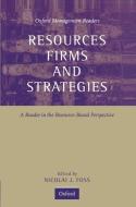 Resources, Firms, and Strategies: A Reader in the Resource-Based Perspective di Nicolai J. Foss edito da OXFORD UNIV PR