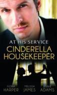 Cinderella Housekeeper di Fiona Harper, Melissa James, Jennie Adams edito da Harlequin (uk)