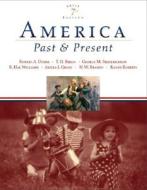 America Past And Present di Robert A. Divine, T. H. Breen, George M. Fredrickson, R. Hal Williams, Ariela J. Gross, Randy J. Roberts, H. W. Brands edito da Pearson Education (us)