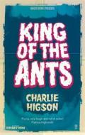 King Of The Ants di Charlie Higson edito da Little, Brown Book Group