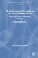 Christianity And Sexuality In The Early Modern World di Merry E Wiesner-Hanks edito da Taylor & Francis Ltd