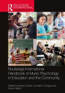 Routledge International Handbook Of Music Psychology In Education And The Community edito da Taylor & Francis Ltd