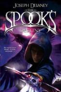 The Spook\'s Destiny di Joseph Delaney edito da Random House Children\'s Publishers Uk