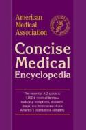 American Medical Association Concise Medical Encyclopedia edito da Random House Reference Publishing