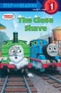 Thomas and Friends: The Close Shave (Thomas & Friends) di W. Awdry edito da RANDOM HOUSE