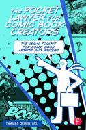 The Pocket Lawyer for Comic Book Creators di Esq. Thomas A. Crowell edito da Routledge