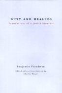 Duty and Healing di Benjamin Freedman edito da Routledge
