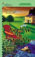 Beeline to Trouble di Hannah Reed edito da Berkley Books