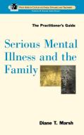 Serious Family Mental Illness di Marsh edito da John Wiley & Sons