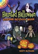 Haunted Halloween Sticker Activity Book di Scott Altmann edito da Dover Publications Inc.