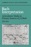 Bach Interpretation di John Butt edito da Cambridge University Press