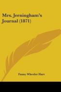 Mrs. Jerningham's Journal (1871) di Fanny Wheeler Hart edito da Kessinger Publishing, Llc
