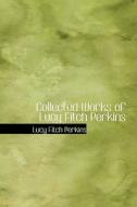 Collected Works Of Lucy Fitch Perkins di Lucy Fitch Perkins edito da Bibliolife