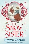 The Snow Sister di Emma Carroll edito da Faber & Faber