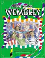 Five Go To Wembley di M Coles, C Hall edito da Pearson Education Limited