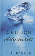 A Million Dirty Secrets Million Dollar Duet di C. L. Parker edito da TURTLEBACK BOOKS