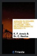 Anhang Zu Homers Odyssee. Schulausgabe. Besorgt Von C. Hentze di K. F. Ameis edito da LIGHTNING SOURCE INC