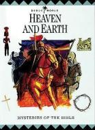 Heaven and Earth: Mysteries of the Bible di Lion Hudson UK edito da LION PUB UK