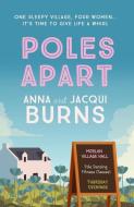 Poles Apart di Anna Burns, Jacqui Burns edito da Allison & Busby
