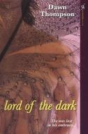 Lord Of The Dark di Dawn Thompson edito da Kensington Publishing