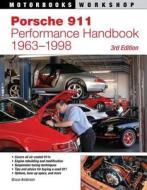 Porsche 911 Performance Handbook, 1963-1998 di Bruce Anderson edito da Motorbooks International