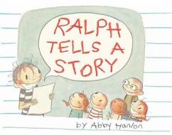 Ralph Tells A Story di Abby Hanlon edito da Amazon Publishing