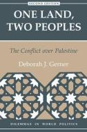 One Land, Two Peoples di Deborah J. Gerner edito da Taylor & Francis Inc