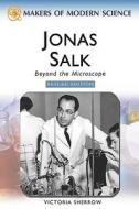 Jonas Salk di Victoria Sherrow edito da Facts On File