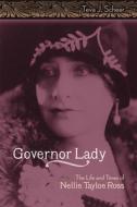 Governor Lady: The Life and Times of Nellie Tayloe Ross di Teva J. Scheer edito da UNIV OF MISSOURI PR