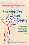 Recovering from Breast Surgery di Diana Stumm edito da HUNTER HOUSE