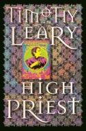High Priest: Second Edition di Timothy Leary edito da RONIN PUB