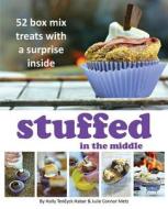 Stuffed In The Middle di Holly Teneyck Haber, Julie Connor Metz edito da Stuffed In The Middle