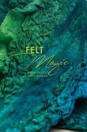 Felt Magic di Marta Madison edito da Blurb