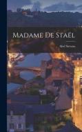 Madame De Staël di Abel Stevens edito da LEGARE STREET PR