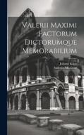 Valerii Maximi Factorum Dictorumque Memorabilium di Valerius Maximus, Johann Kapp edito da LEGARE STREET PR