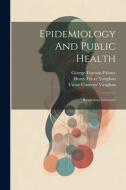 Epidemiology And Public Health: Respiratory Infections di Victor Clarence Vaughan edito da LEGARE STREET PR