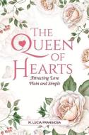 The Queen Of Hearts di M. Lucia Frangiosa edito da BookBaby