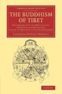 The Buddhism of Tibet di Laurence Austine Waddell edito da Cambridge University Press