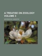 A Treatise on Zoology Volume 3 di Edwin Ray Lankester edito da Rarebooksclub.com
