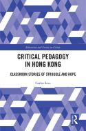 Critical Pedagogy in Hong Kong di Carlos (The University of Hong Kong Soto edito da Taylor & Francis Ltd