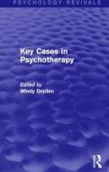 Key Cases In Psychotherapy edito da Taylor & Francis Ltd