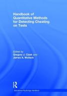 Handbook of Quantitative Methods for Detecting Cheating on Tests edito da Taylor & Francis Ltd