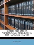 Coffee And Other Agricultural Resources di Anonymous edito da Nabu Press