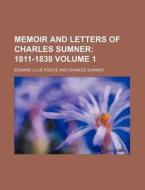 Memoir And Letters Of Charles Sumner 1 di Unknown Author edito da Rarebooksclub.com
