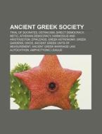 Ancient Greek Society: Trial Of Socrates di Books Llc edito da Books LLC, Wiki Series