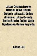 Luk W County: Luk W, Gmina Luk W, Gmina di Books Llc edito da Books LLC, Wiki Series