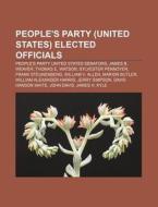 People's Party United States Elected O di Source Wikipedia edito da Books LLC, Wiki Series